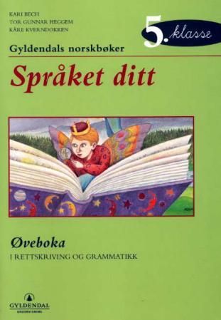 "Språket ditt 5. klasse - øveboka i rettskriving og grammatikk : Gyldendals norskbøker" av Kari Bech