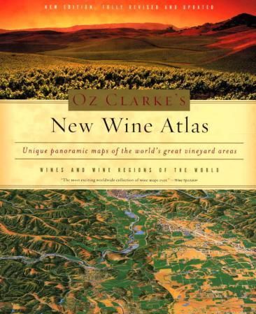 "Oz Clarke's new wine atlas - wines and wine regions of the world" av Oz Clarke