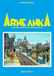 "Alla dessa krig talar om oss själva - Arne Anka 13" av Charlie Christensen