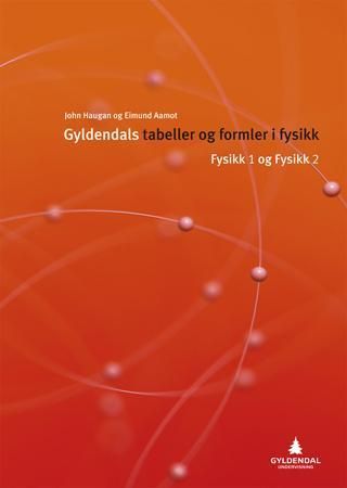 "Gyldendals tabeller og formler i fysikk - fysikk 1 og fysikk 2" av John Haugan