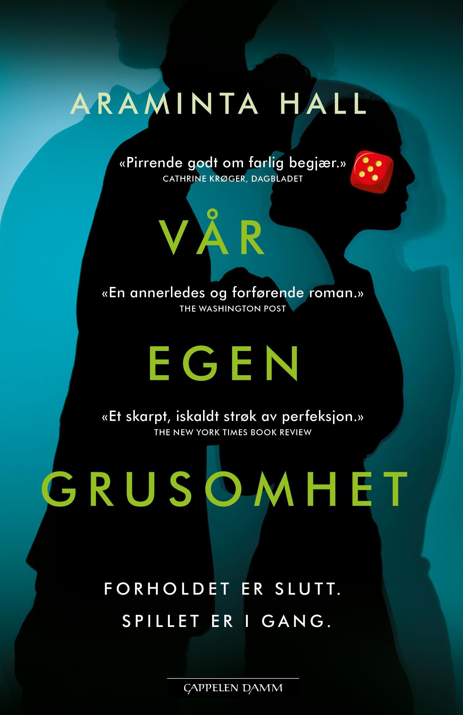 "Vår egen grusomhet" av Araminta Hall