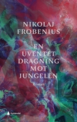 "En uventet dragning mot jungelen" av Nikolaj Frobenius
