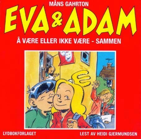 "Eva og Adam - å være eller ikke være - sammen" av Måns Gahrton