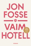 "Vaim Hotell" av Jon Fosse