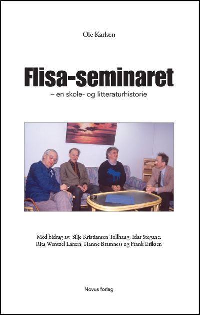 "Flisa-seminaret - en skole- og litteraturhistorie" av Ole Karlsen