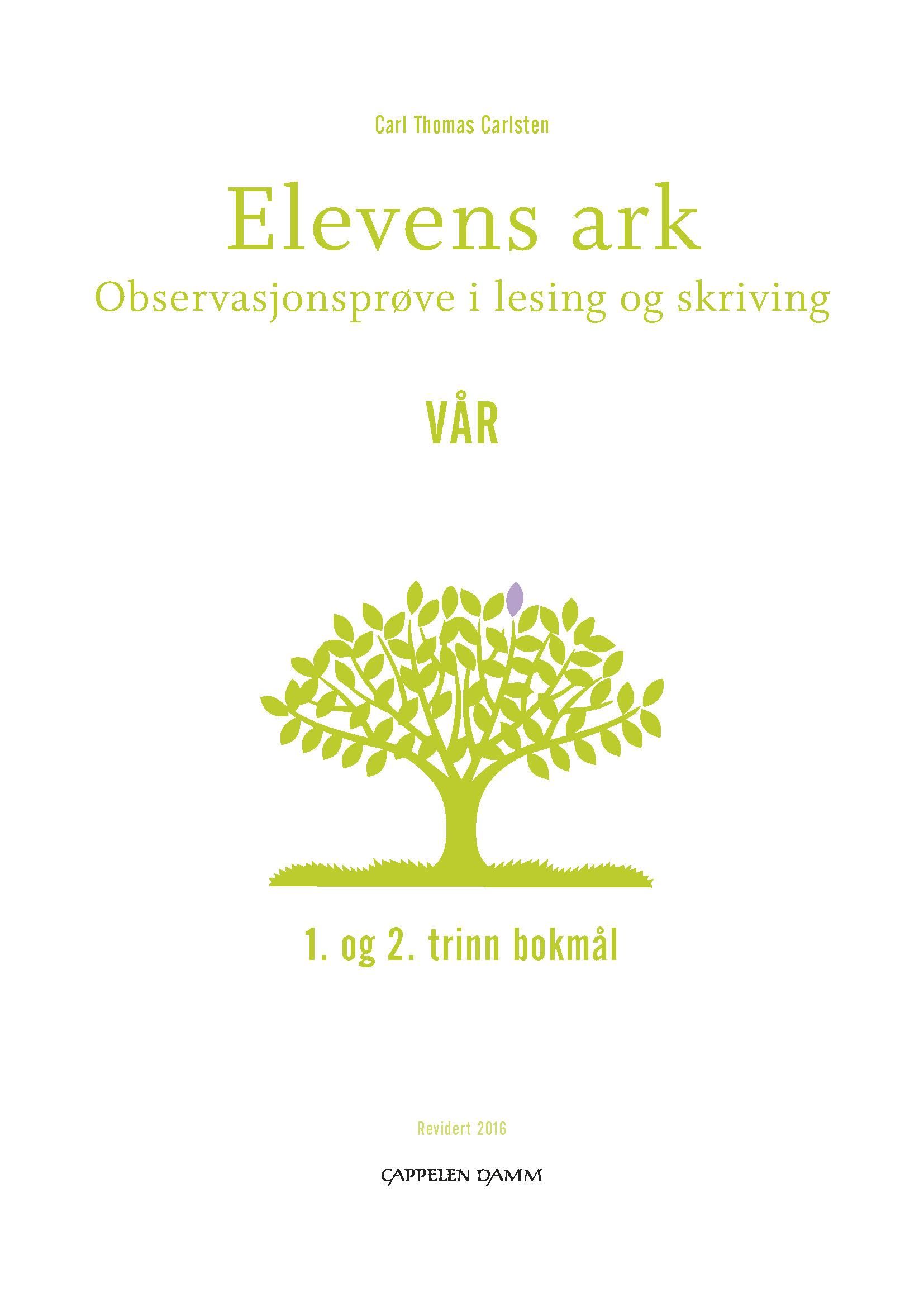 "Elevens ark - observasjonsprøve i lesing og skriving : 1. og 2. trinn bokmål : vår" av Carl Thomas Carlsten