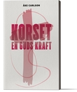 "Korset - en Guds kraft" av Åke Carlson
