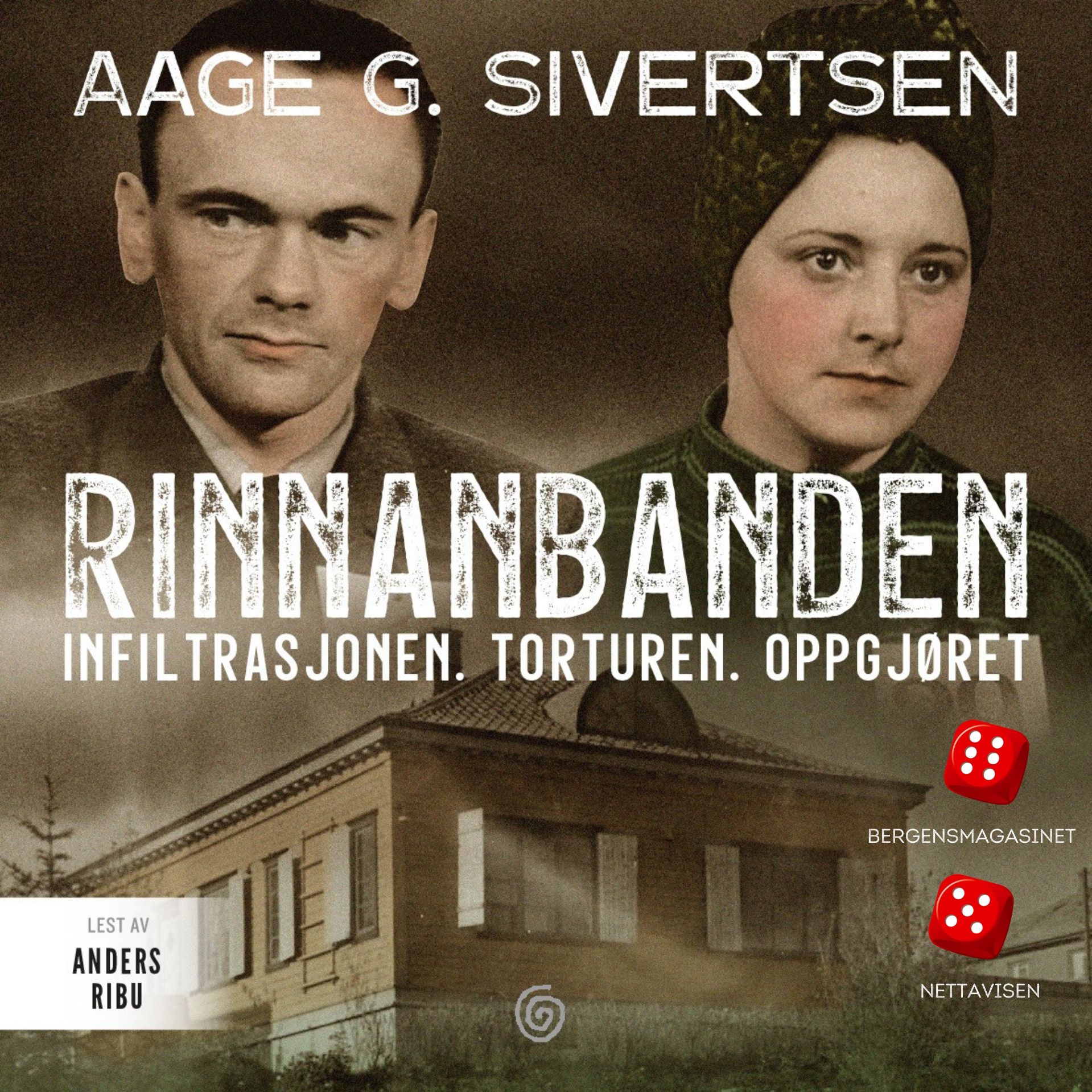 "Rinnanbanden - infiltrasjonen, torturen, oppgjøret" av Aage Georg Sivertsen