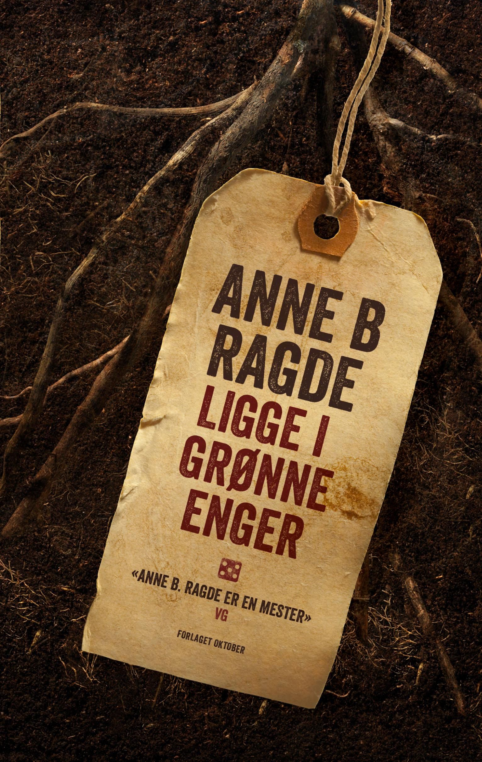"Ligge i grønne enger" av Anne B. Ragde
