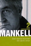 "Den femte kvinnen ; Ett skritt etter" av Henning Mankell