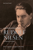 "Rudolf Nilsen arbeiderklassens poet - Bind 1 : 1901-1923 : en biografisk fortelling" av Jon Arne Corell