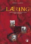 "Læring - aktuell læringsteori i spændingsfeltet mellem Piaget, Freud og Marx" av Knud Illeris