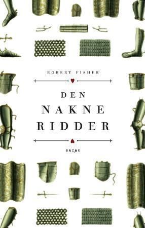 "Den nakne ridder - om å våge å være seg selv" av Robert Fisher