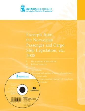 "Excerpts from the Norwegian passenger and cargo ship legislation etc. 2008" av Sjøfartsdirektoratet