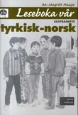"Leseboka vår - ekstrahefte : tyrkisk-norsk" av An-Magritt Hauge
