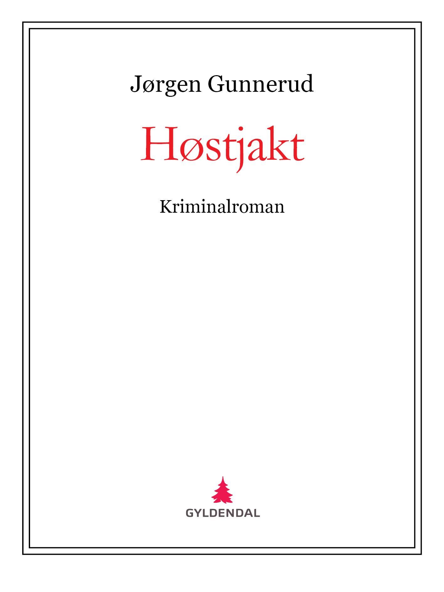 "Høstjakt - kriminalroman" av Jørgen Gunnerud