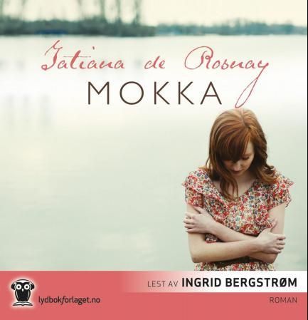 "Mokka" av Tatiana de Rosnay