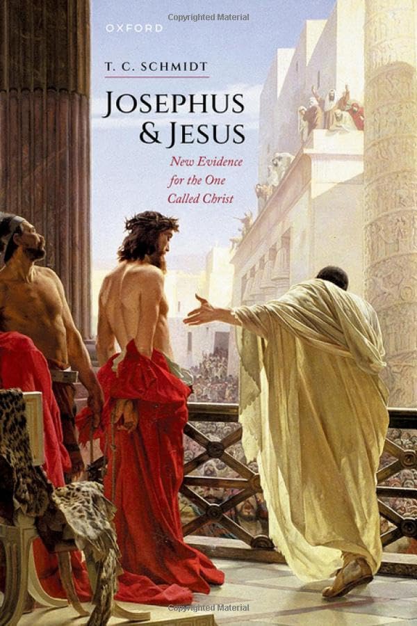 "Josephus and Jesus - New Evidence for the One Called Christ" av T. C. Schmidt