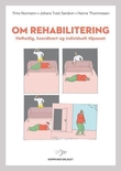 "Om rehabilitering - helhetlig, koordinert og individuelt tilpasset" av Trine Normann