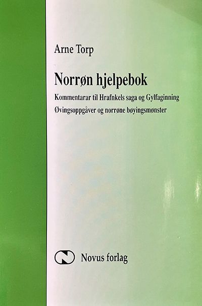 "Norrøn hjelpebok - kommentarar til Hrafnkels saga og Gylfaginning. Øvingsoppgåver og norrøne bøyingsmønster" av Arne Torp