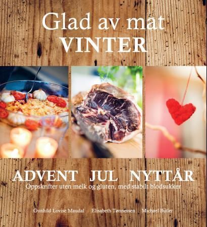 "Glad av mat - vinter : advent, jul, nyttår : oppskrifter uten melk og gluten, med stabilt blodsukker" av Gunhild Lovise Maudal