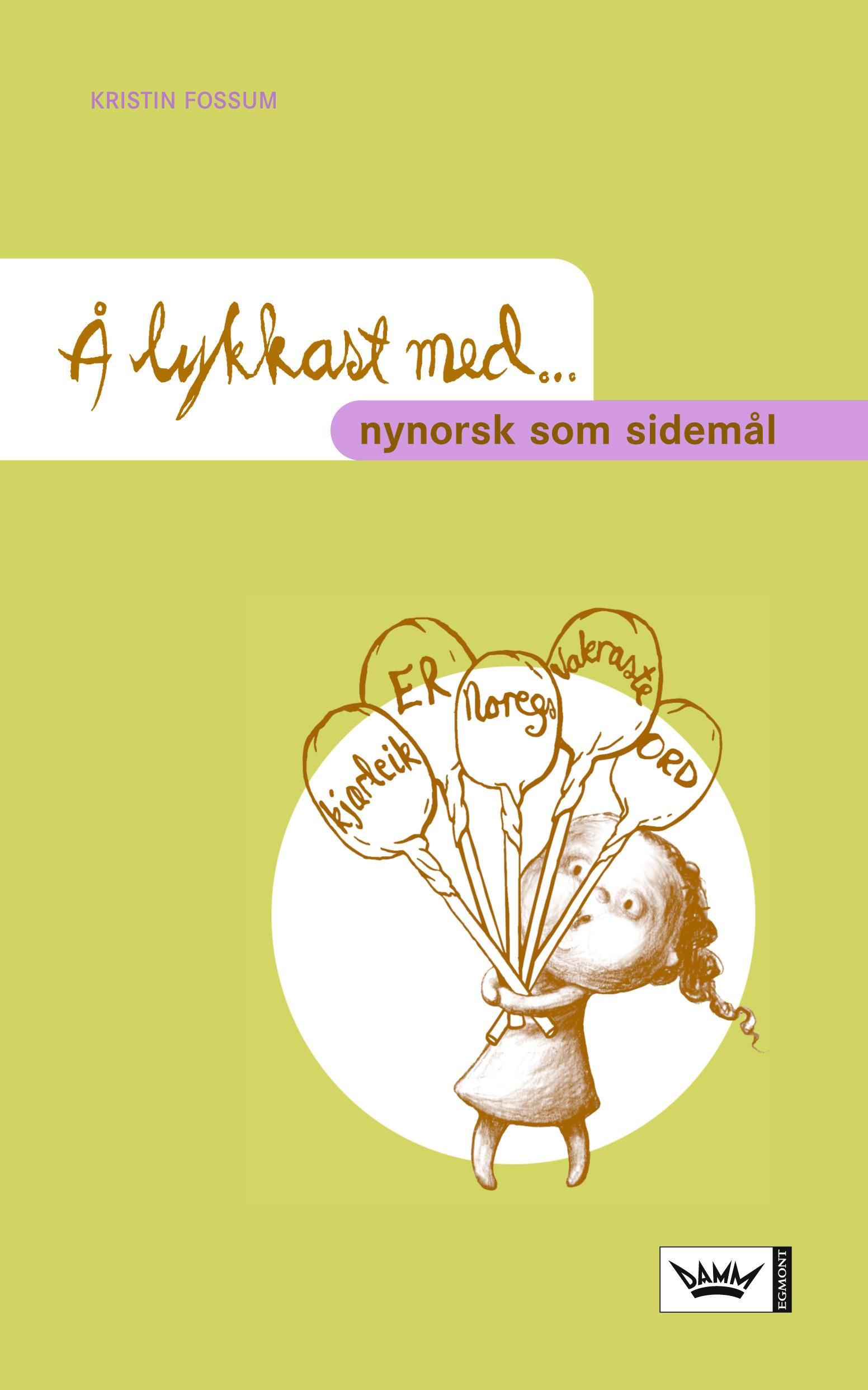 "Å lykkast med nynorsk som sidemål" av Kristin Fossum