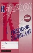 "Kaja 2000" av Frederik Svindland