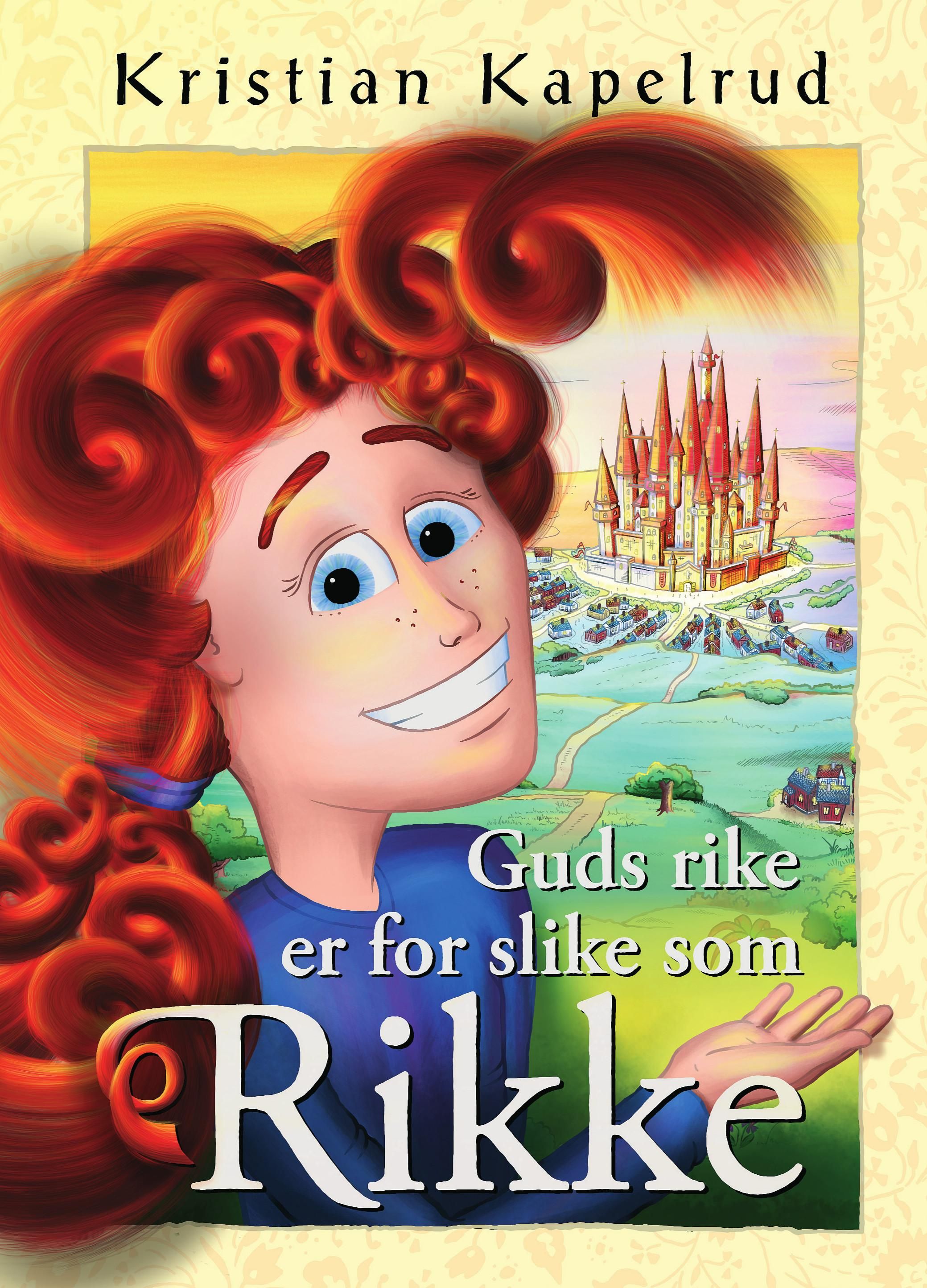 "Guds rike er for slike som Rikke" av Kristian Kapelrud