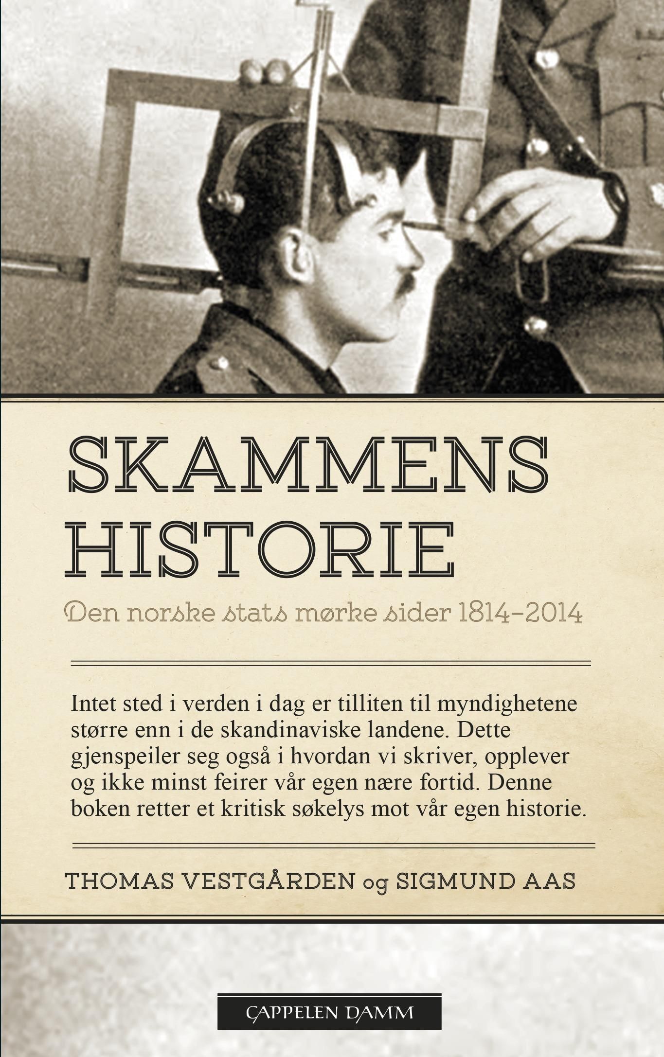 "Skammens historie - den norske stats mørke sider 1814-2014" av Sigmund Aas