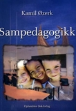 "Sampedagogikk - en studie av de norskspråklige og minoritetstospråklige elevenes læringsutbytte på småskoletrinnet i L97-skolen" av Kamil Øzerk