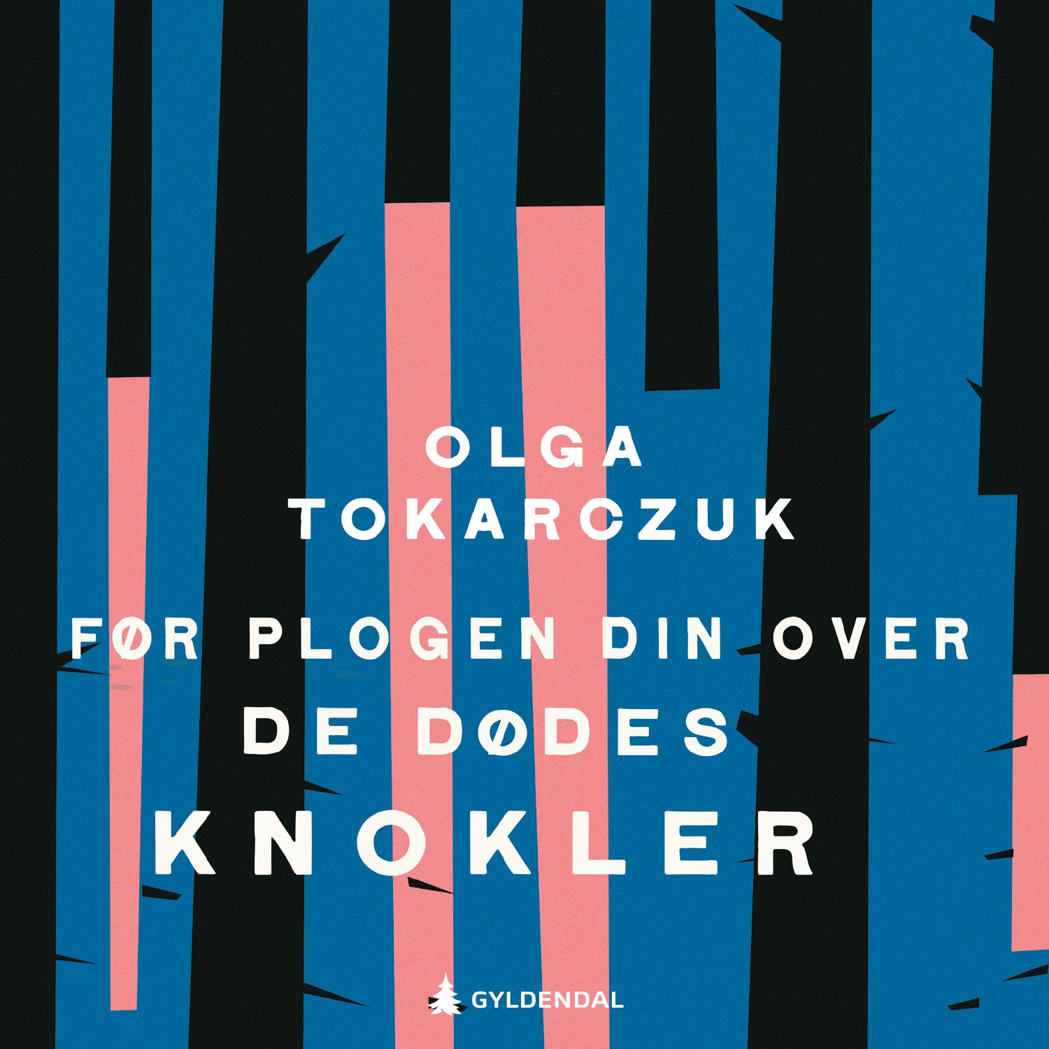 "Før plogen din over de dødes knokler" av Olga Tokarczuk