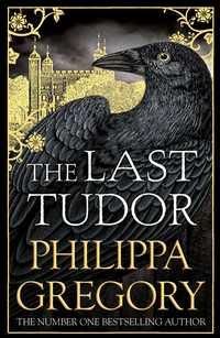 "The last tudor" av Philippa Gregory