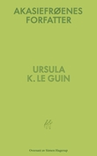"Akasiefrøenes forfatter - og andre utdrag fra Tidsskrift for therolingvistisk forening" av Ursula K. Le Guin