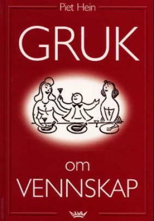 "Gruk om vennskap - et utvalg" av Piet Hein