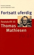 "Fortsatt uferdig - festskrift til Thomas Mathiesen" av Kristian Andenæs