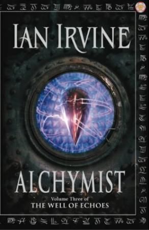 "Alchymist - a tale of the three worlds" av Ian Irvine