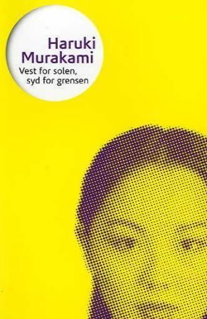 "Vest for solen, syd for grensen" av Haruki Murakami