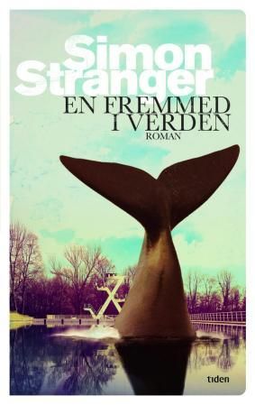 "En fremmed i verden - roman" av Simon Stranger