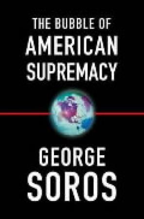 "The bubble of American supremacy" av George Soros