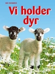 "Vi holder dyr" av Katie Daynes