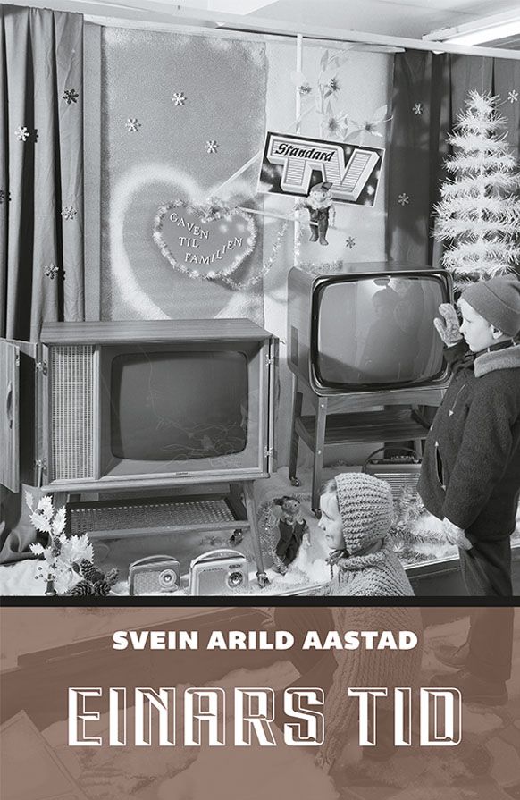 "Einars tid - om oppvekst i Oslo øst 1945-1965" av Svein A. Aastad