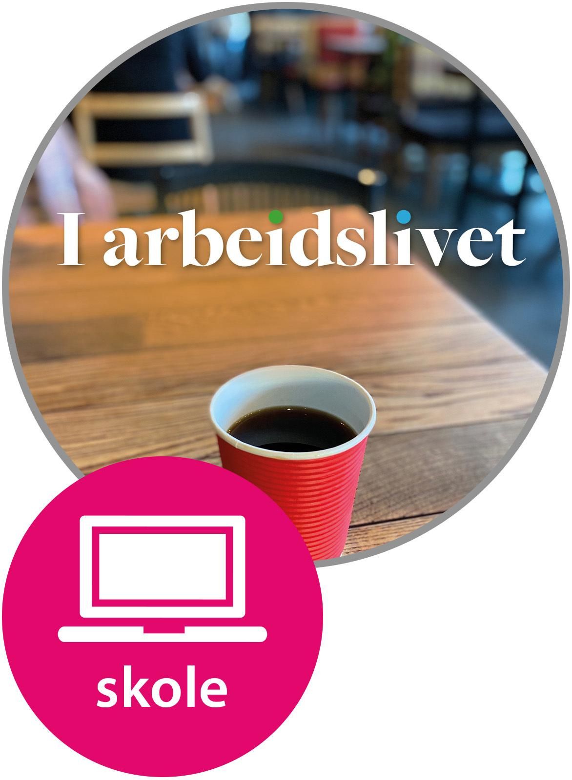 "I arbeidslivet Digital skolelisens - norsk arbeidsliv for voksne innvandrere" 