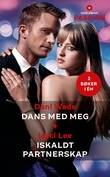 "Dans med meg ; Iskaldt partnerskap" av Dani Wade