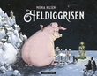 "Heldiggrisen" av Monia Nilsen