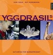 "Yggdrasil 5 - naturfag for barnetrinnet" av Kari Gran
