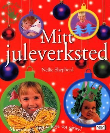 "Mitt juleverksted" av Nellie Shepherd