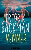 "Venner" av Fredrik Backman