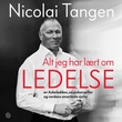 "Alt jeg har lært om ledelse - av Askeladden, en pokerspiller og verdens smartest" av Nicolai Tangen