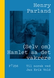 Omslagsbilde av (Selv om) Hamlet sa det vakrere