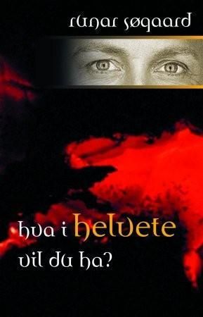"Hva i helvete vil du ha?" av Runar Søgaard